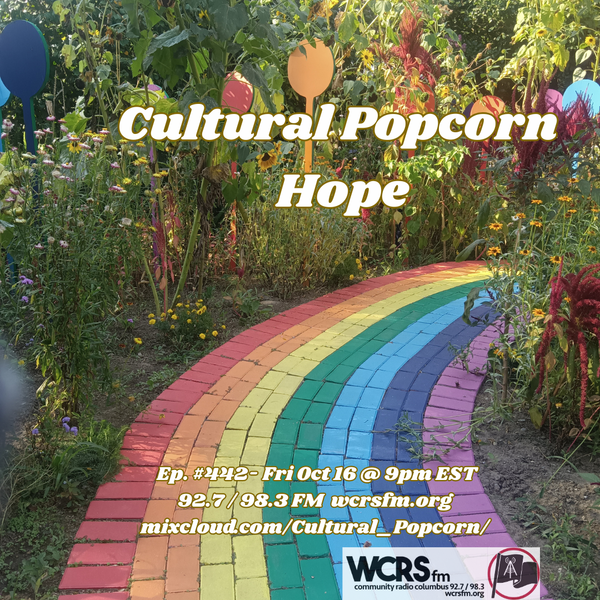 Cultural Popcorn #442 - Hope