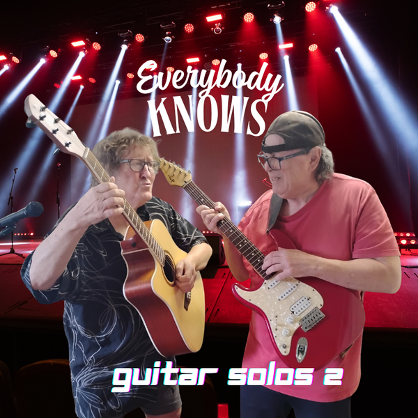 Everybody Knows - October 16, 2026 - Guitar Solos 2