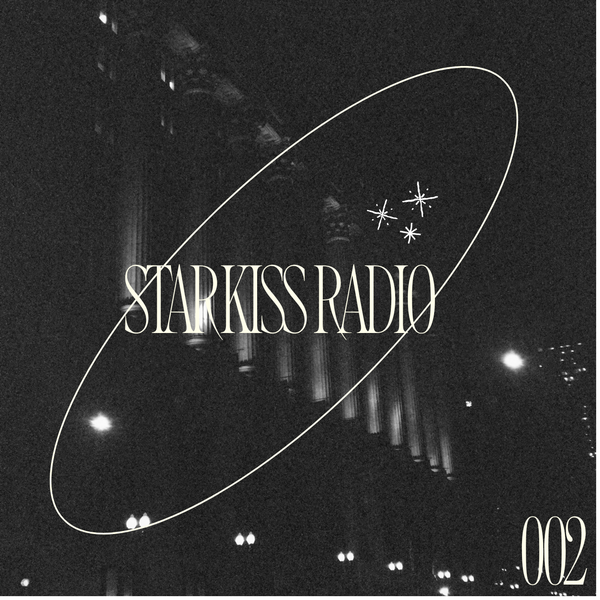 STAR✷KISS RADIO 002 - TRANSIENCE