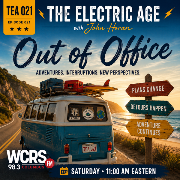 The Electric Age with John Horan #21 - Out of Office