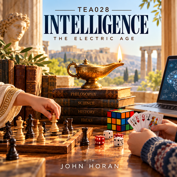 The Electric Age with John Horan - INTELLIGENCE
